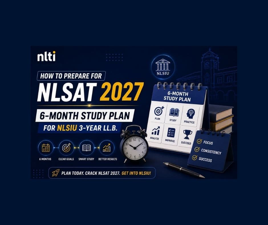 NLSAT 2027: 6-Month Study Plan for NLSIU 3-Year LL.B.
