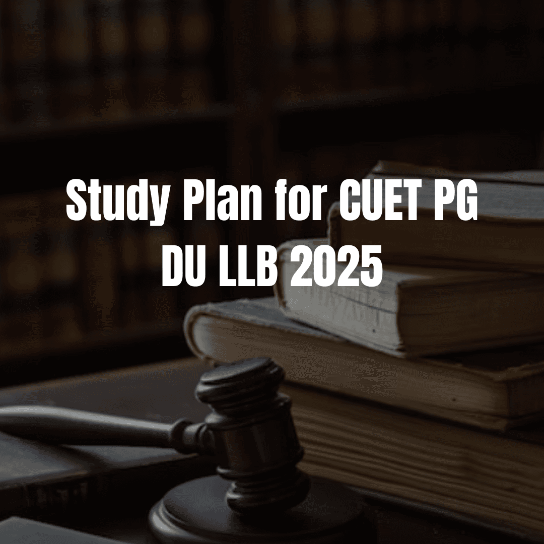 Creating an Effective Study Plan for CUET PG DU LLB 2025 | NLTI Blog | NLTI