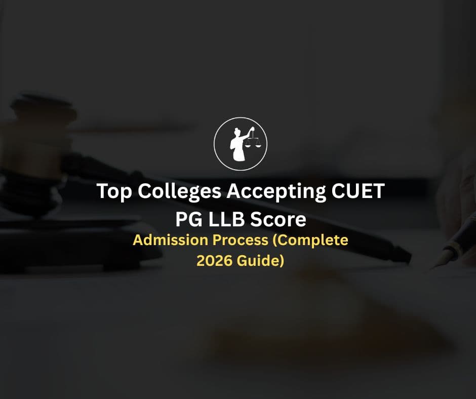 Top Colleges Accepting CUET PG LLB Score 2026 Guide | NLTI | NLTI